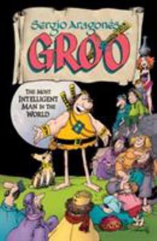 Paperback Sergio Aragones' Groo: The Most Intelligent Man in the World Book