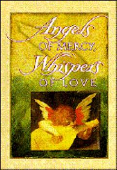 Hardcover Angels of Mercy, Whispers of Love Book