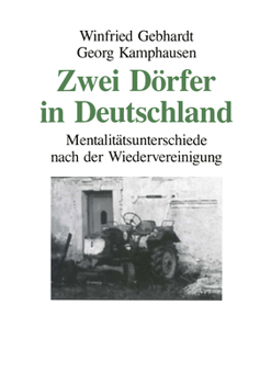 Zwei Dorfer in Deutschland: Mentalitatsunterschiede Nach Der Wiedervereinigung
