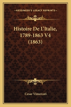 Paperback Histoire De L'Italie, 1789-1863 V4 (1863) [French] Book