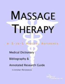 Paperback Massage Therapy - A Medical Dictionary, Bibliography, and Annotated Research Guide to Internet References Book