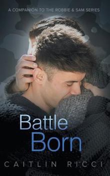 Battle Born - Book #3 of the Robbie & Sam