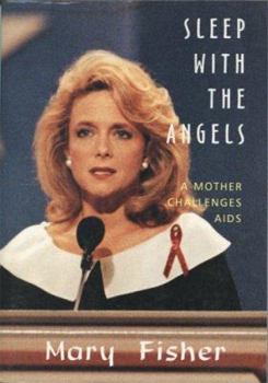 Hardcover Sleep with the Angels: A Mother Challenges AIDS Book