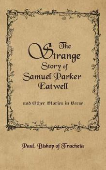 Paperback The Strange Story of Samuel Parker Eatwell and Other Stories Book