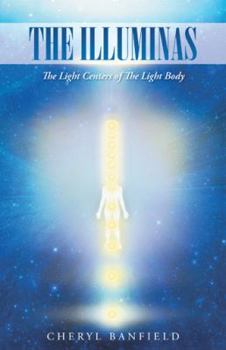 Paperback The Illuminas: The Light Centers of The Light Body Book