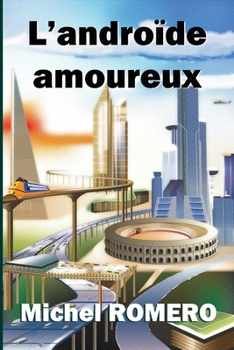 Paperback L'androïde amoureux [French] Book