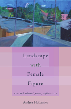 Paperback Landscape with Female Figure: New and Selected Poems 1982-2012 Book