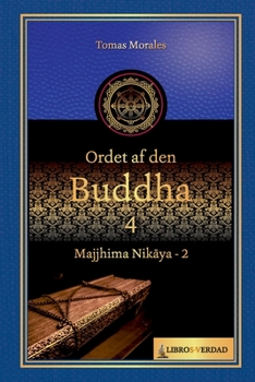 Paperback Ordet af den Buddha - 4: Majjhima Nikaya - 2 [Danish] Book