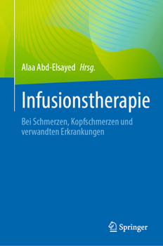 Infusionstherapie: Bei Schmerzen, Kopfschmerzen und verwandten Erkrankungen (German Edition)