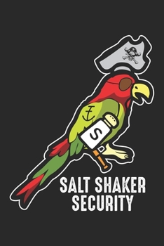 Salt Shaker Security: Piratenkopf Papagei Lustig  Notizbuch liniert 120 Seiten für Notizen Zeichnungen Formeln Organizer Tagebuch