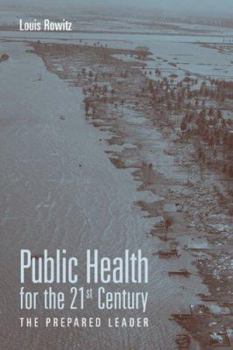 Paperback Public Health for the 21st Century: The Prepared Leader Book