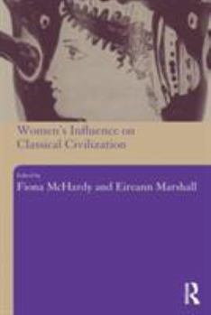 Paperback Women's Influence on Classical Civilization Book