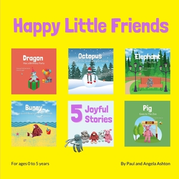 Paperback Happy Little Friends: 5 Joyful Stories Book