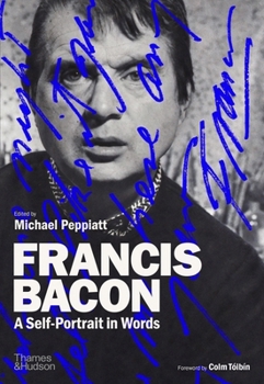 Hardcover Francis Bacon: A Self-Portrait in Words Book