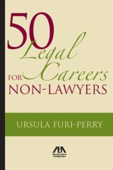Paperback Fifty Legal Careers for Non-Lawyers Book