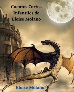 Paperback Cuentos Cortos Infantiles de Eloise Molano [Spanish] Book