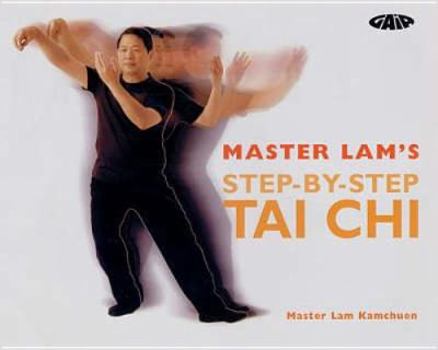 Hardcover Master Lam's Step-By-Step Tai Chi Book