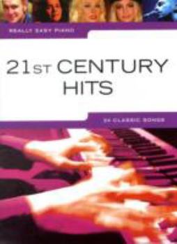 REALLY EASY PIANO: 21ST CENTURY HITS PIANO