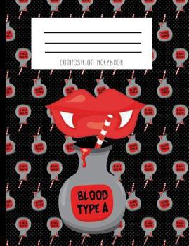 Paperback Composition Notebook: Vampire Fangs Blood Type a Halloween Notebook Book