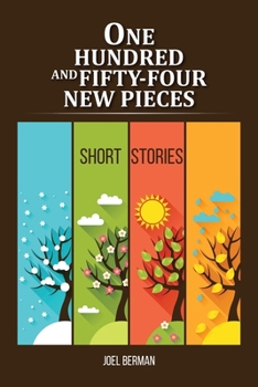 Paperback One Hundred and Fifty-Four New Pieces: Short Stories Book