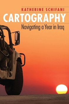 Paperback Cartography: Navigating a Year in Iraq Book