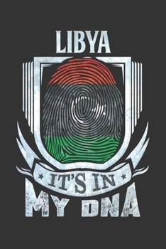 Libya It's In My DNA: Libyan Thumbprint Flag Diary Planner Notebook Journal 6x9 Personalized Customized Gift For Patriotic Libyan With there Heritage And Roots From Libya