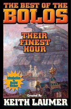 Bolos: Their Finest Hour - Book  of the Bolo