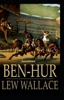 Paperback Ben-Hur -A Tale of the Christ Annotated Book