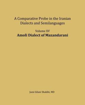 Paperback Amoli dialect of Mazandarani: A comparative Probe in The Iranian Dialects and Semi-languages Book