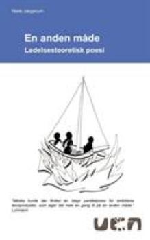 Paperback En anden måde: - ledelsesteoretisk poesi [Danish] Book