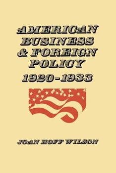 Paperback American Business and Foreign Policy: 1920-1933 Book