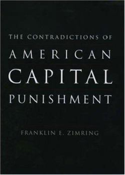Hardcover The Contradictions of American Capital Punishment Book