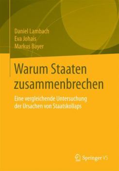 Paperback Warum Staaten Zusammenbrechen: Eine Vergleichende Untersuchung Der Ursachen Von Staatskollaps [German] Book