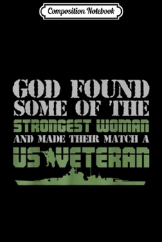 Composition Notebook: Strong Women Are Matched With Us Army Veteran  Journal/Notebook Blank Lined Ruled 6x9 100 Pages