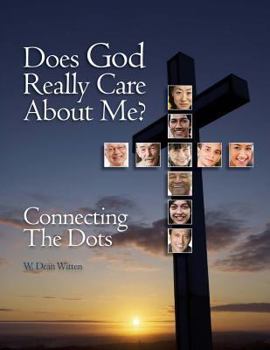 Paperback Does God Really Care About Me?: Connecting the Dots Book