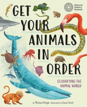 Hardcover Get Your Animals in Order: Classifying the Animal World Book