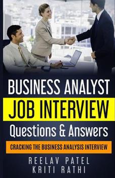 Paperback Business Analyst Interview Questions & Answers: Stand Out From The Crowd And Crack Your First BA Job Interview Book