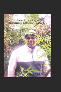 Paperback I want to be a Star 3 (Experience, Knowledge, Wisdom) Book