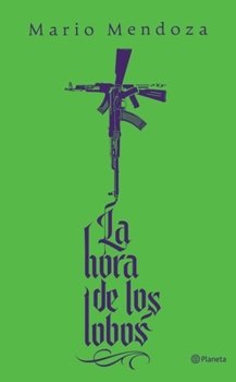 Paperback La Hora de Los Lobos (Novela) / The Hour of the Wolves (a Novel) [Spanish] Book