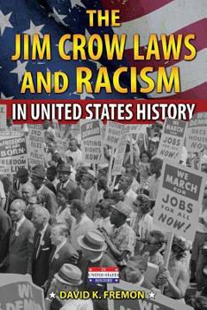 The Jim Crow Laws and Racism in United States History - Book  of the In United States History