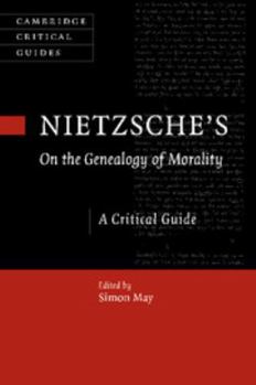 Nietzsche's on the Genealogy of Morality: A Critical Guide - Book  of the Cambridge Critical Guides