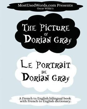Paperback The Picture of Dorian Gray - Le Portrait de Dorian Gray: A French to English Bilingual Book With French to English Dictionary Book