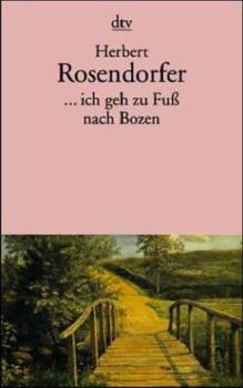 Paperback Ich geh zu Fuß nach Bozen ... und andere persönliche Geschichten. [German] Book