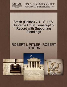 Paperback Smith (Dalton) V. U. S. U.S. Supreme Court Transcript of Record with Supporting Pleadings Book