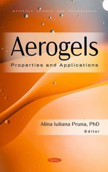 Hardcover Aerogels: Properties and Applications Book