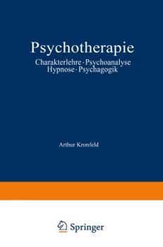 Psychotherapie: Charakterlehre . Psychoanalyse Hypnose . Psychagogik
