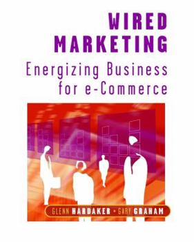 Paperback Wired Marketing: Energizing Business for E-Commerce Book