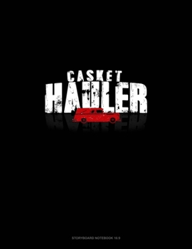 Paperback Casket Hauler: Storyboard Notebook 1.85:1 Book