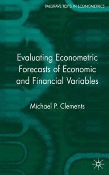 Paperback Evaluating Econometric Forecasts of Economic and Financial Variables Book