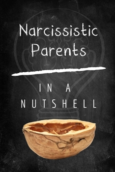 Paperback Narcissistic Parents: How To Emotionally Heal From Childhood Trauma of Narcissistic Abuse Book